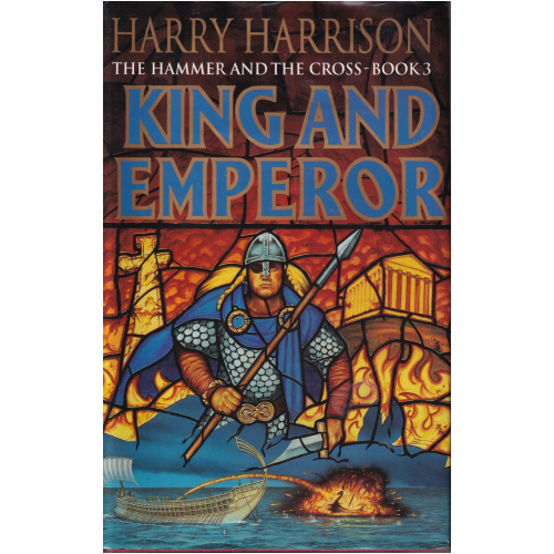 The Hammer and the Cross Book 3 - King and Emperor