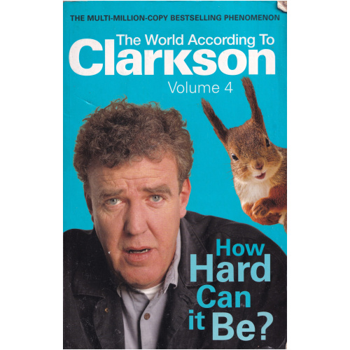 How Hard Can It Be? - The World According to Clarkson Volume 4