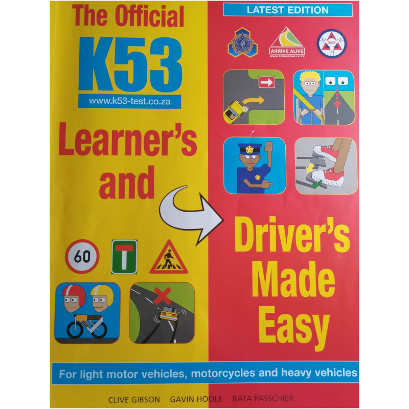 The Official K53 Learner`s and Driver`s Made Easy