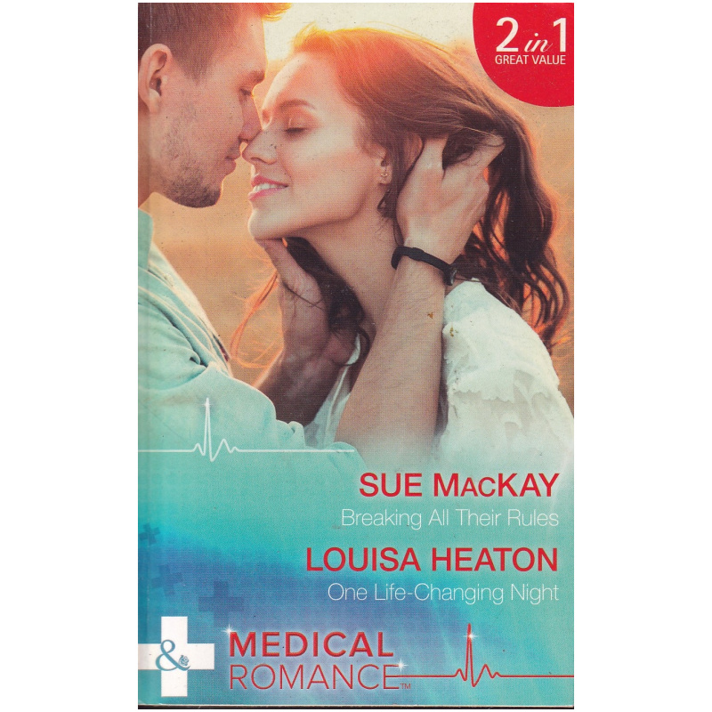 Medical Romance: Breaking all their rules + One life-changing night