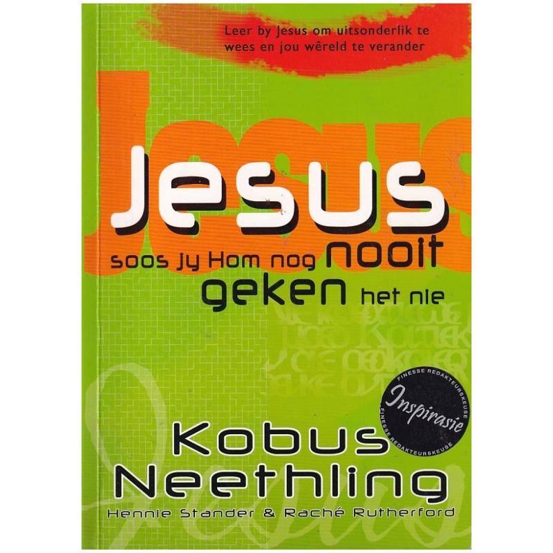 Jesus soos jy Hom nog nooit geken het nie