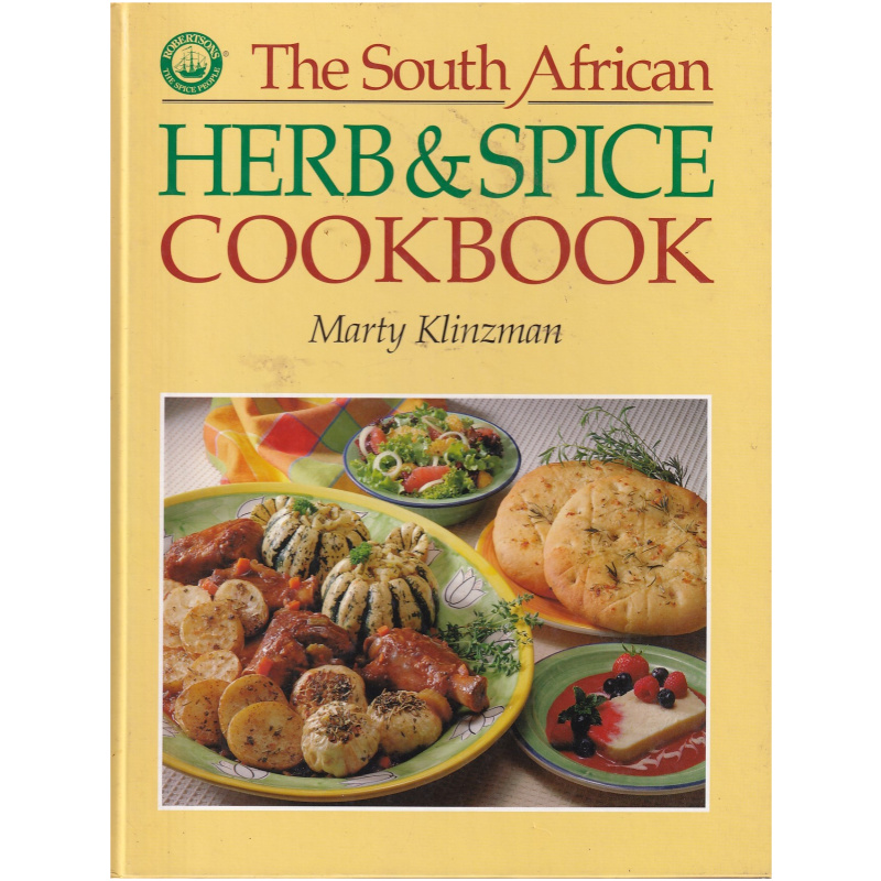 The South African Herb and Spice Cookbook by Marty Klinzman