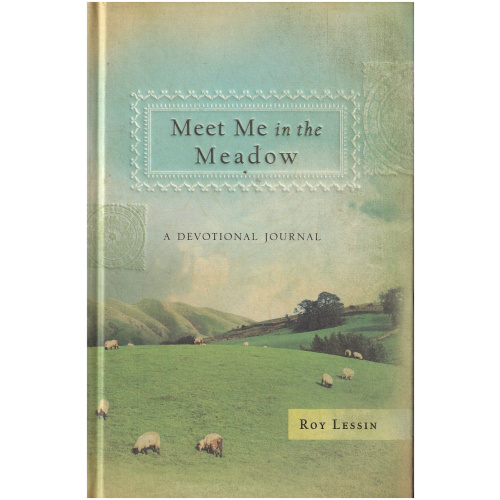 Meet Me in the Meadow by Roy Lessin - A devotional journal