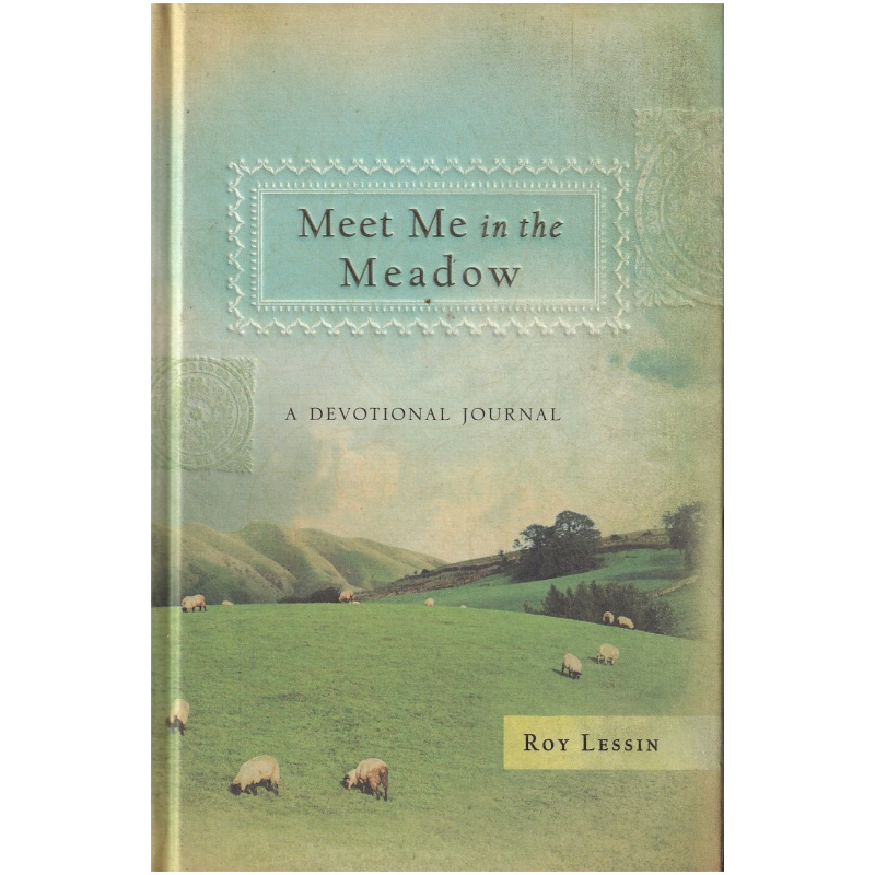 Meet Me in the Meadow by Roy Lessin - A devotional journal