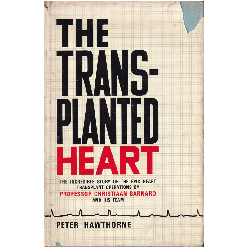 The Transplanted Heart by Peter Hawthorne