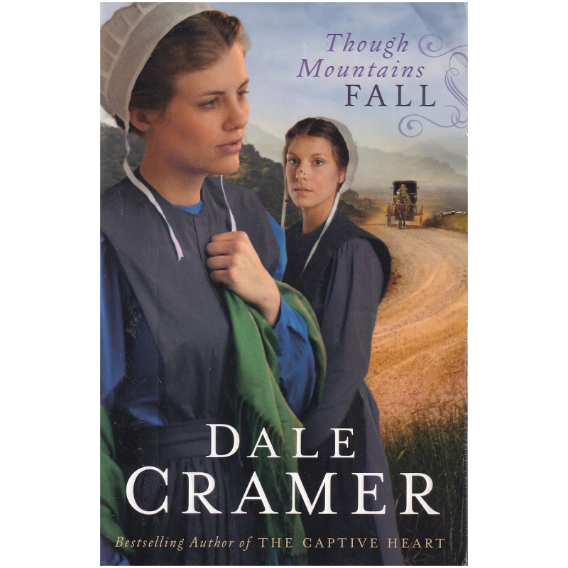 Though Mountains Fall by Dale Cramer