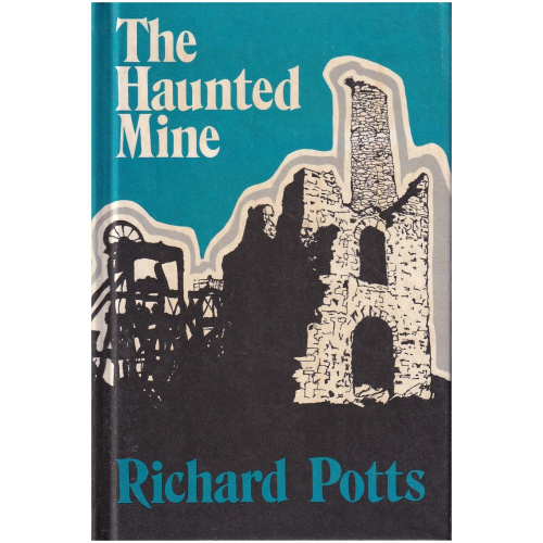 The Haunted Mine by Richard Potts