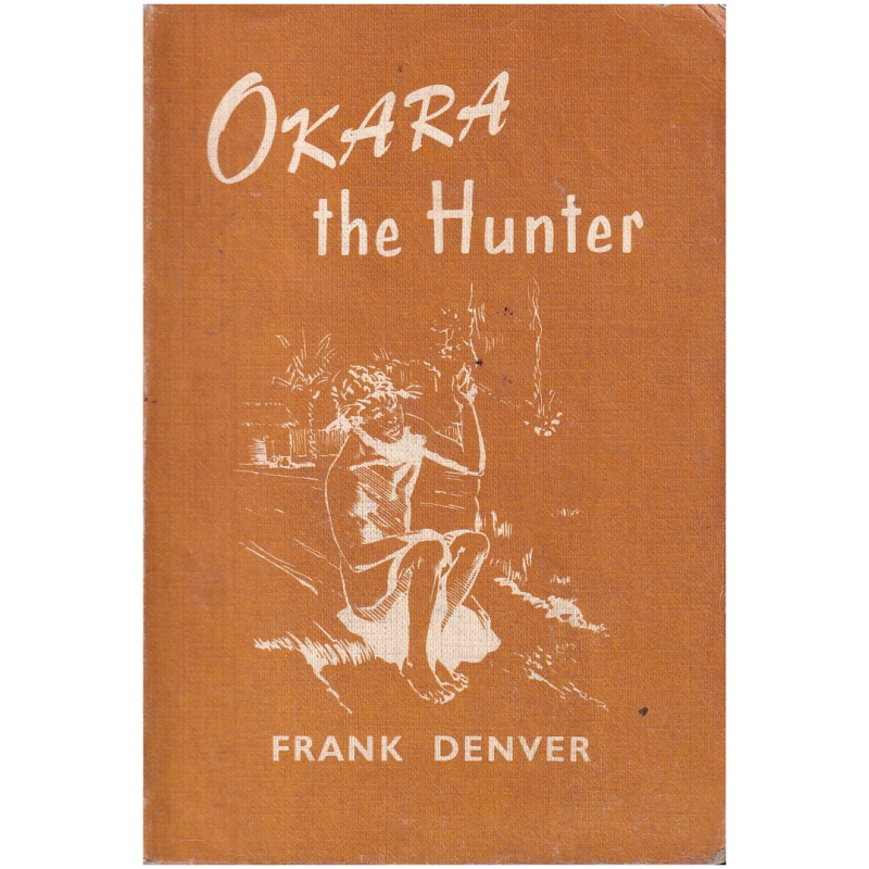 Okara the Hunter by Frank Denver