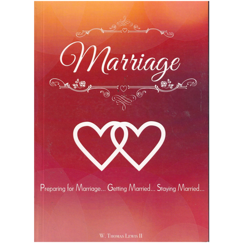 Marriage by W. Thomas Lewis III