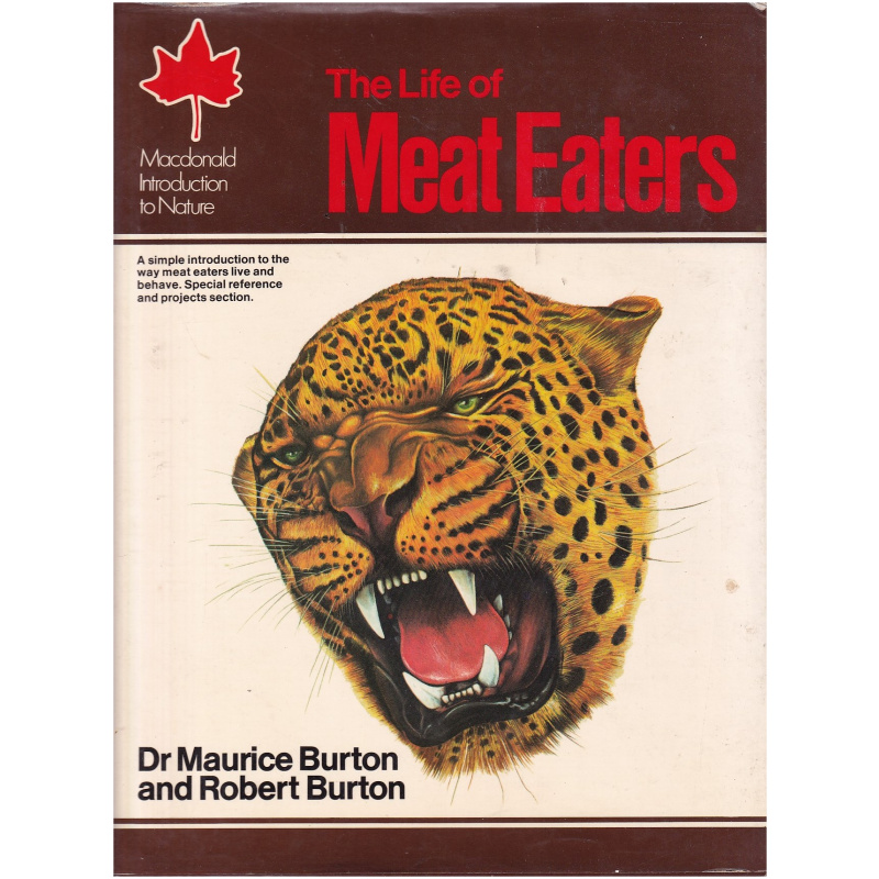 The Life of Meat Eaters by Dr Maurice Burton and Robert Burton