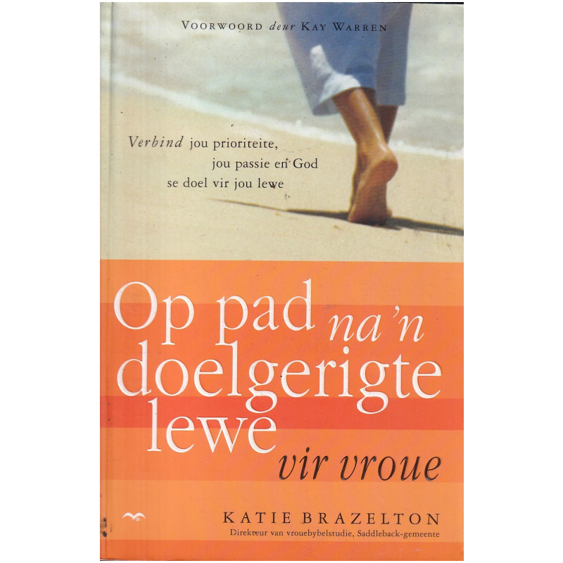 Op pad na 'n doelgerigte lewe vir vroue deur Katie Brazelton