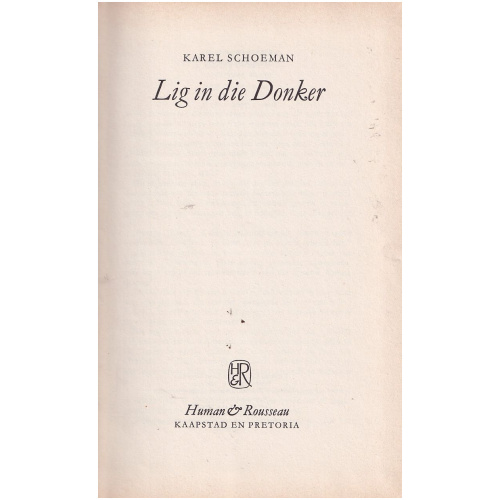 Lig in die Donker deur Karel Schoeman