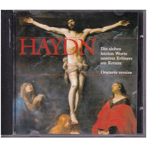 Haydn – Die Sieben Letzten Worte Unseres Erlösers Am Kreuze CD