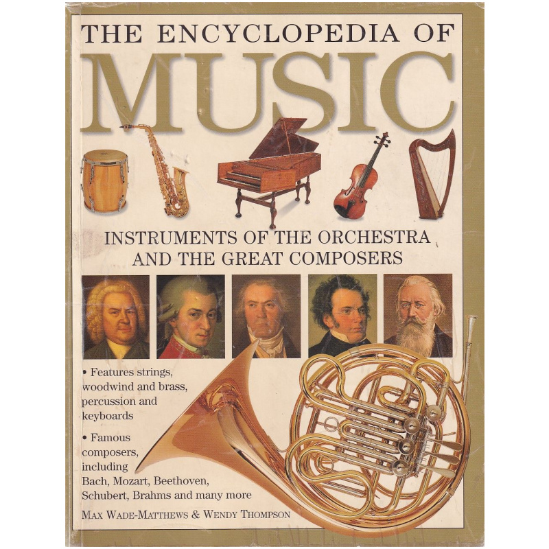 The Encyclopedia of Music by Max Wade-Matthews and Wendy Thompson