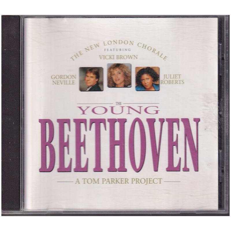 The New London Chorale Feat. Vicki Brown, Gordon Neville, Juliet Roberts – The Young Beethoven CD