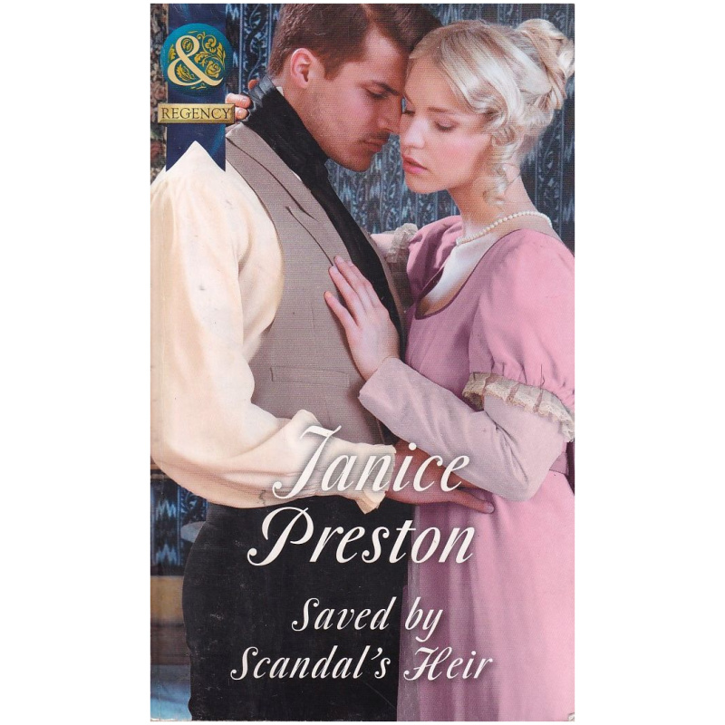 Saved by Scandal's Heir by Janice Preston