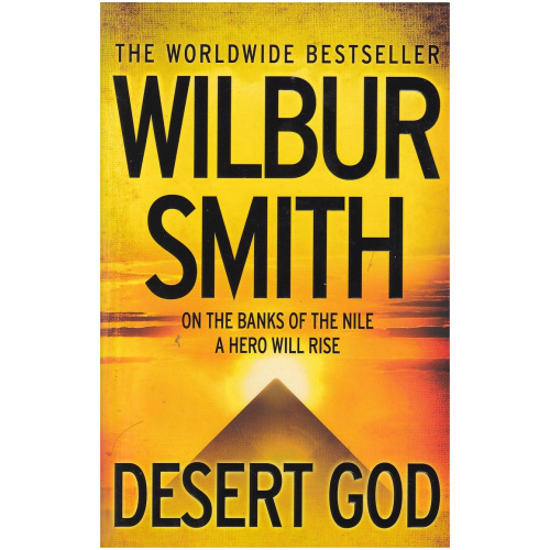 Desert God by Wilbur Smith