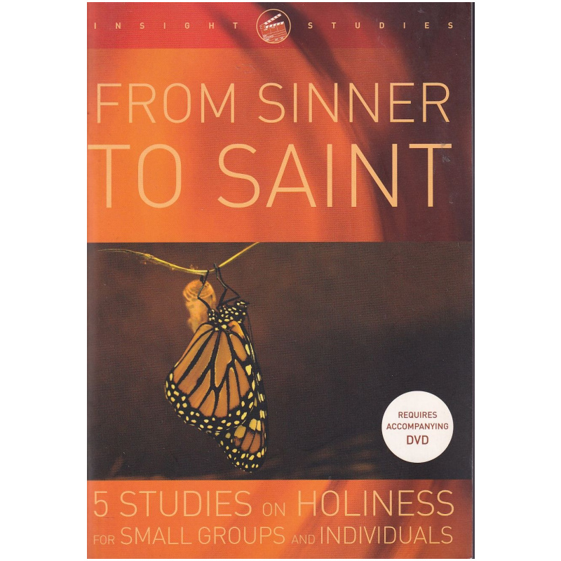 From Sinner to Saint - 5 studies on Holiness for small groups and individuals