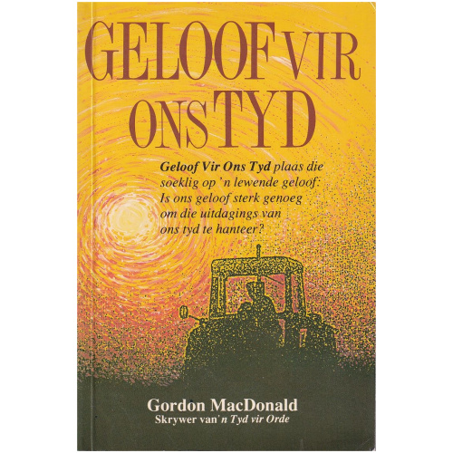 Geloof vir ons Tyd deur Gordon MacDonald