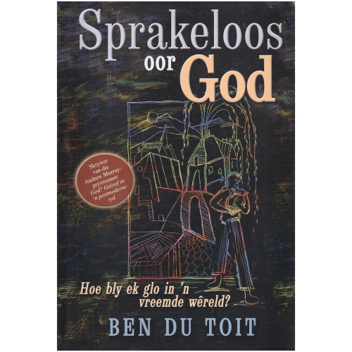 Sprakeloos oor God deur Ben du Toit