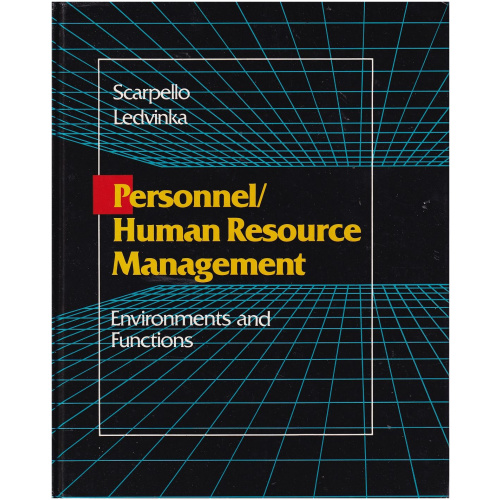 Personnel/Human Resource Management: Environments and Functions by Vida Gulbinas Scarpello and James Ledvinka