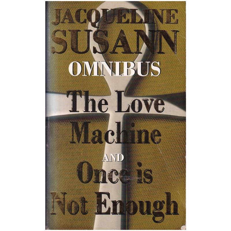 Omnibus: The Love Machine and Once Is Not Enough by Jacqueline Susann