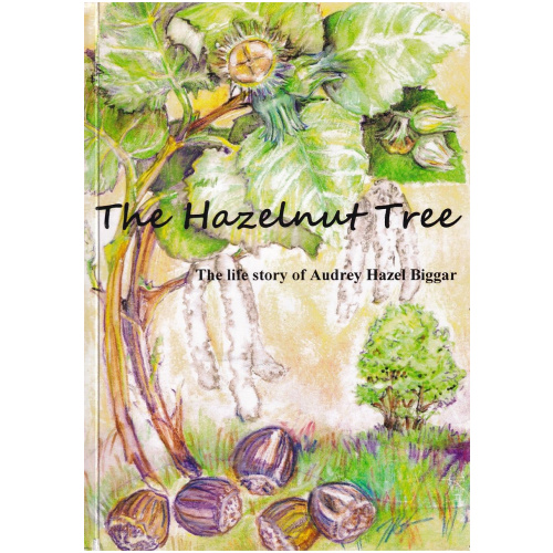 The Hazelnut Tree by Audrey Hazel Biggar (Author Signed Copy)