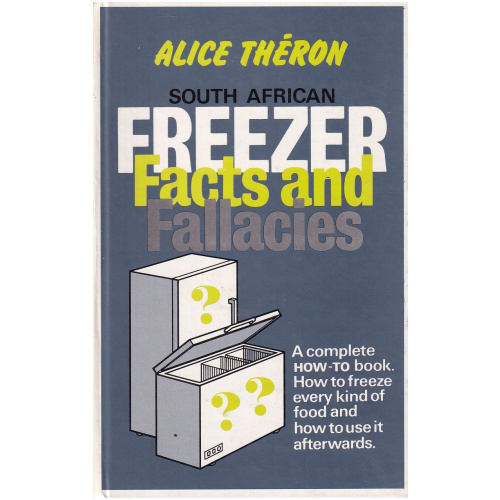 South African Freezer Facts and Fallacies by Alice Theron