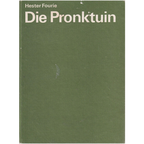 Die Pronktuin deur Hester Fourie