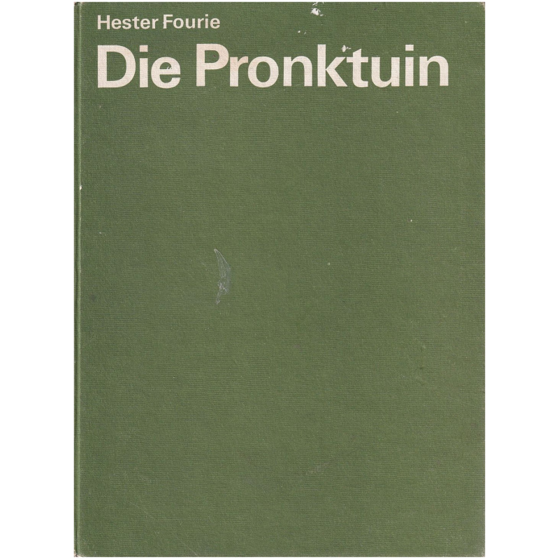 Die Pronktuin deur Hester Fourie