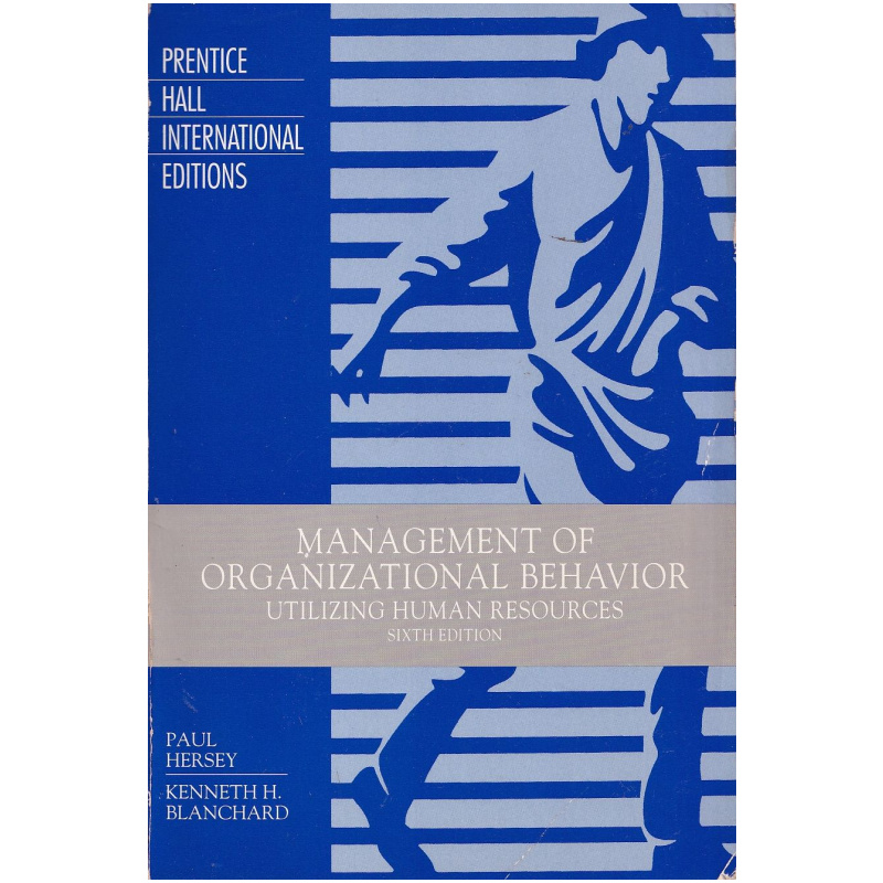 Management of Organizational Behavior - Utilizing Human Resources