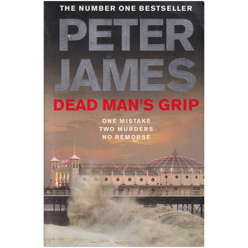 Dead Man's Grip by Peter James