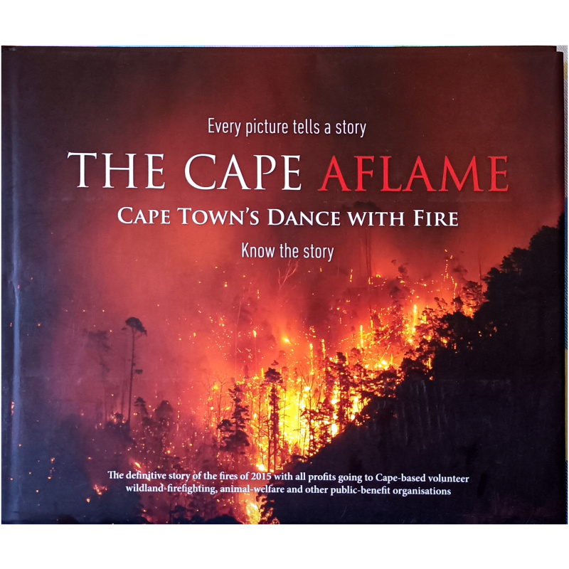 The Cape Aflame – Cape Town's Dance with Fire