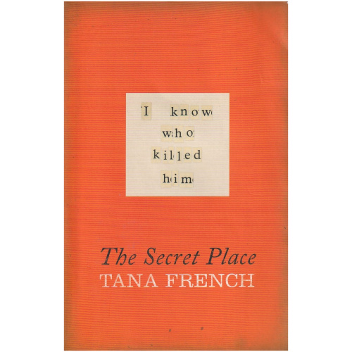 The Secret Place by Tana French