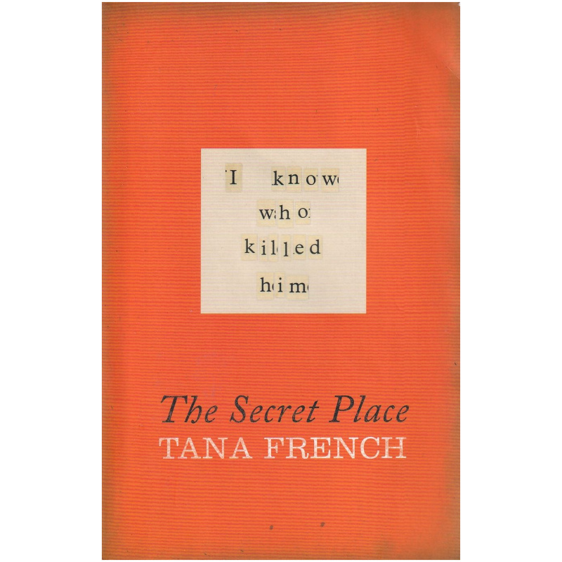 The Secret Place by Tana French