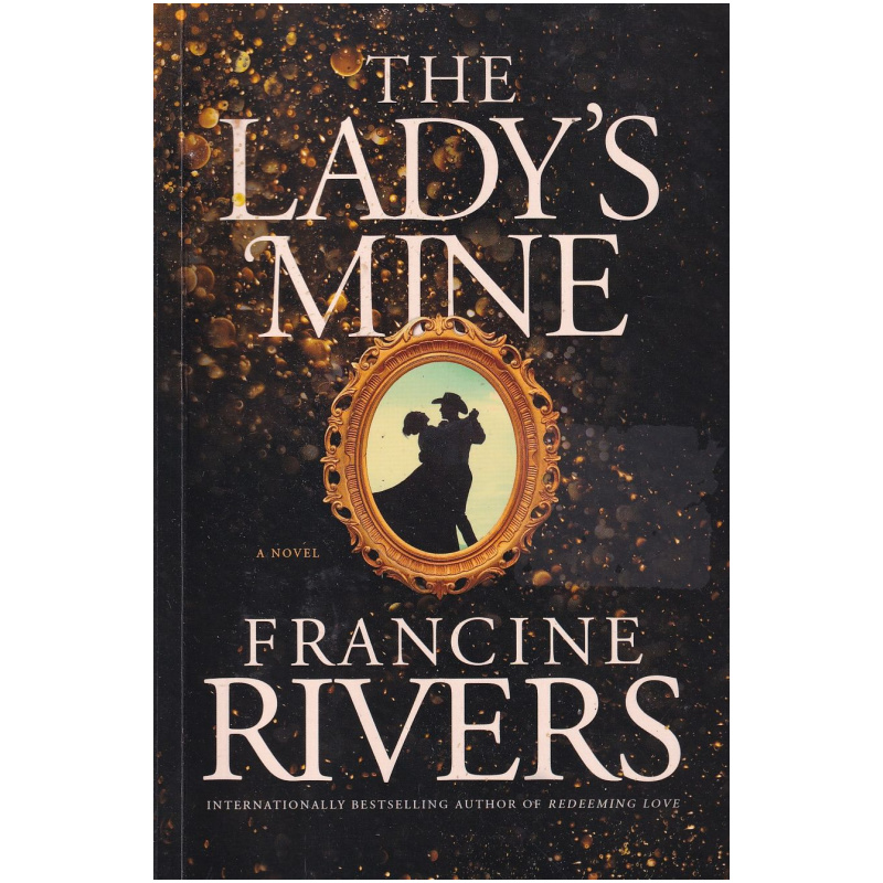 The Lady's Mine by Francine Rivers