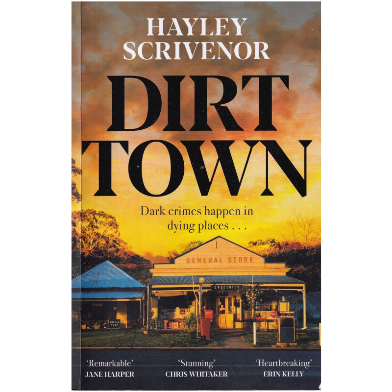 Dirt Town by Hayley Scrivenor