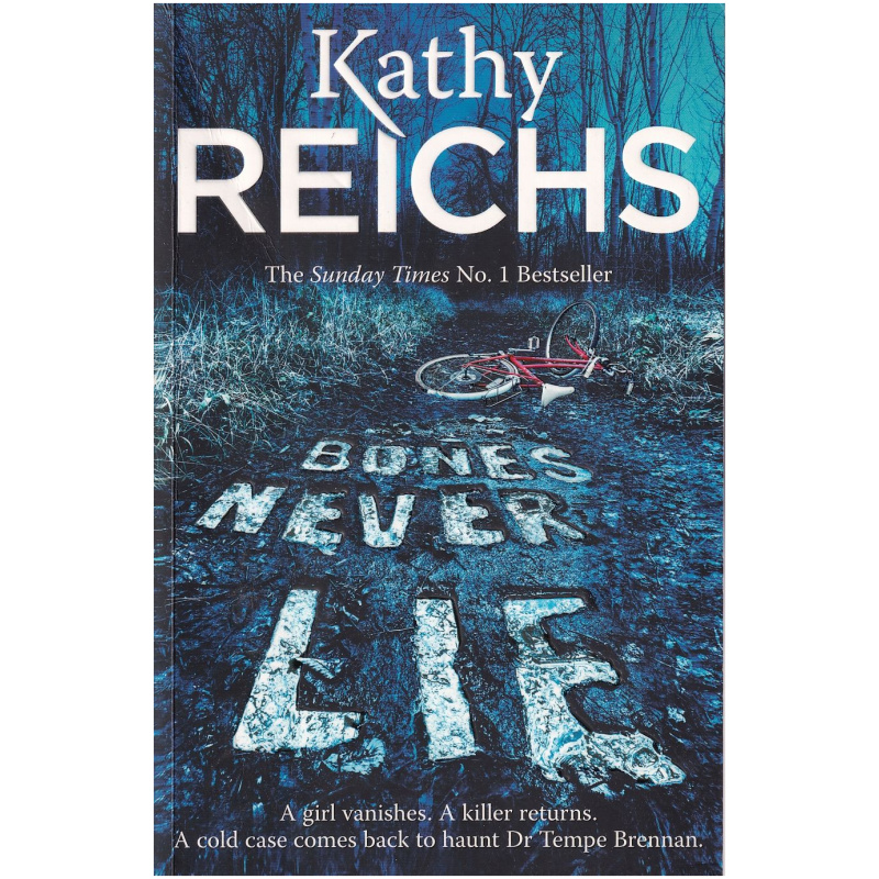 Bones Never Lie by Kathy Reichs