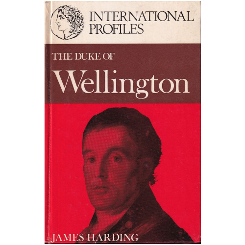 International Profiles: The Duke of Wellington HARDCOVER