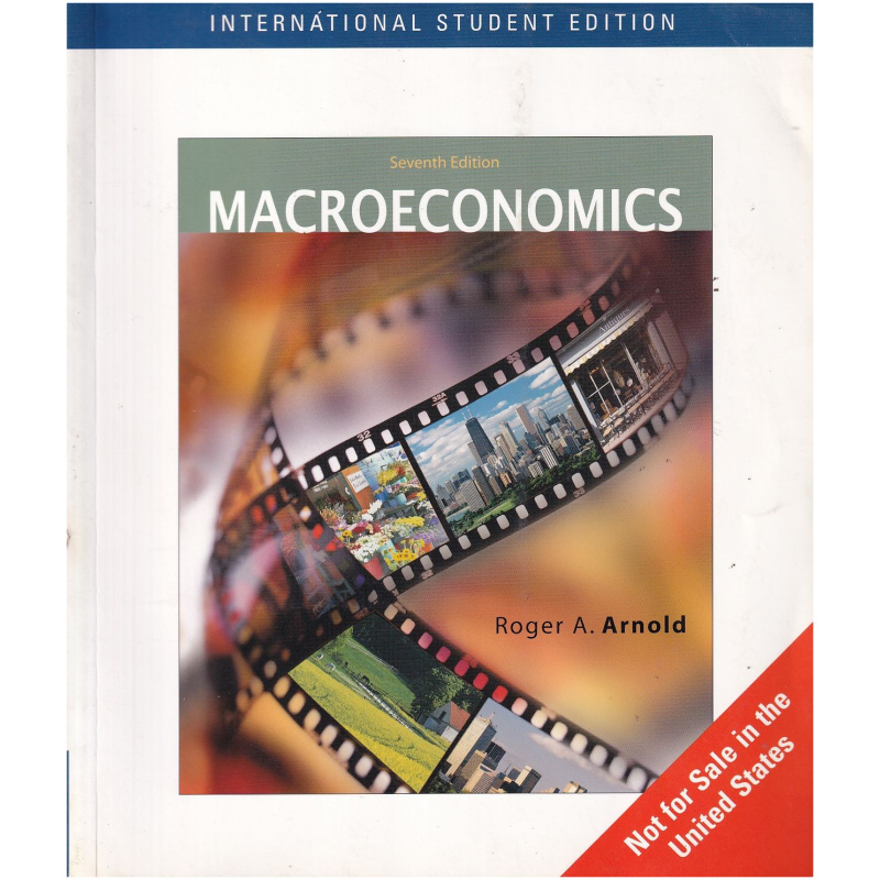 Macroeconomics Seventh International Student Edition by Roger A. Arnold