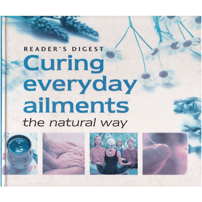 Reader's Digest Curing Everyday Ailments the Natural Way