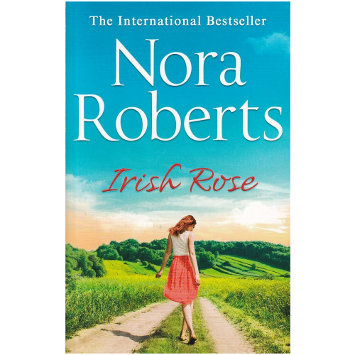 Irish Rose by Nora Roberts