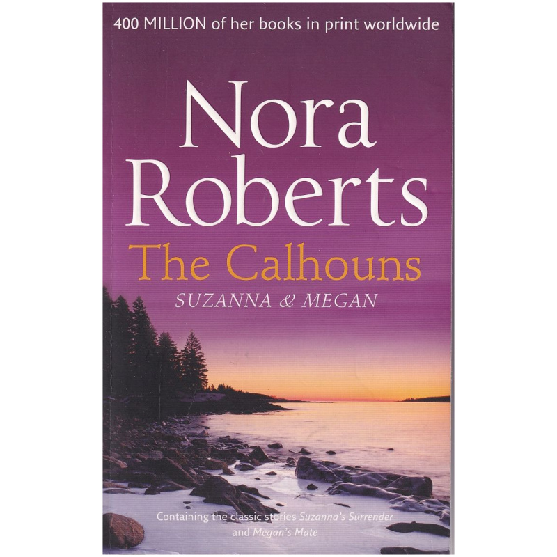 The Calhouns: Suzanna & Megan by Nora Roberts