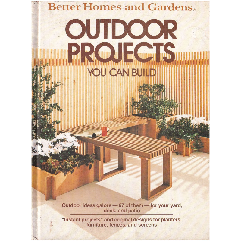 Outdoor Projects You Can Build HARDCOVER