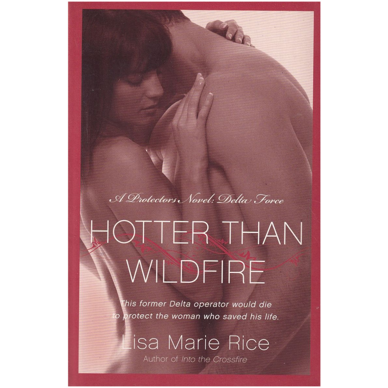 Hotter than Wildfire by Lisa Marie Rice - romance novel