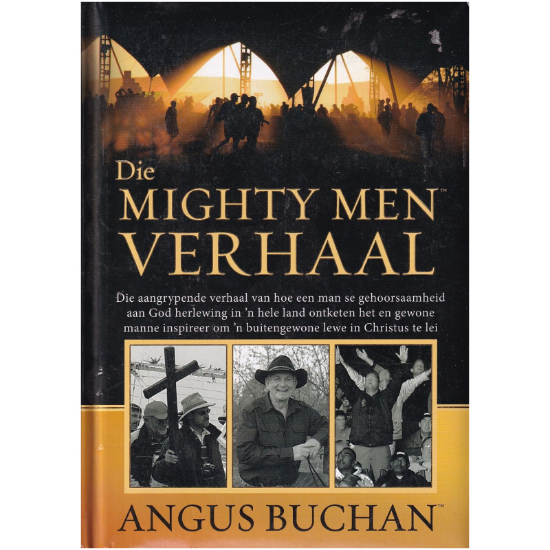 Die Mighty Men Verhaal deur Angus Buchan HARDEBAND