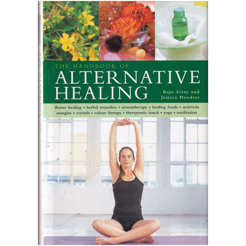 The Handbook of Alternative Healing HARDCOVER