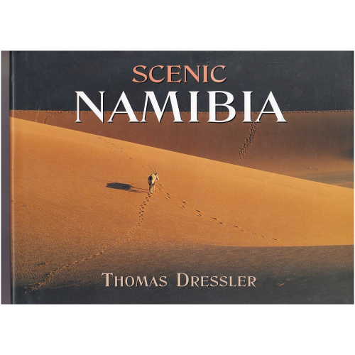 Scenic Namibia by Thomas Dressler HARDCOVER