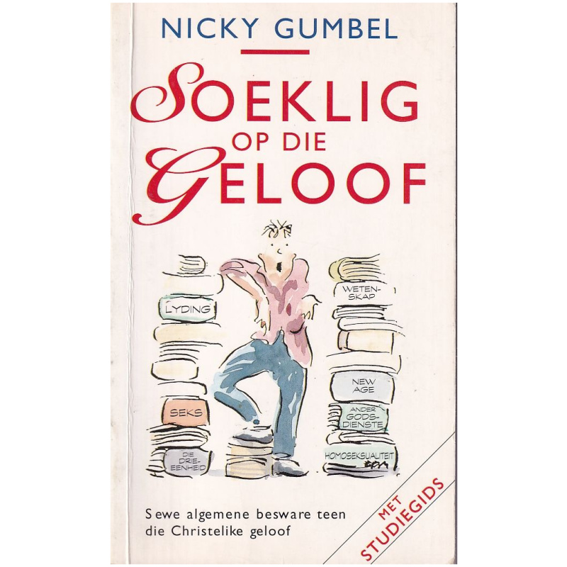 Soeklig op die Geloof deur Nicky Gumbel - Sewe algemene besware teen die Christelike geloof