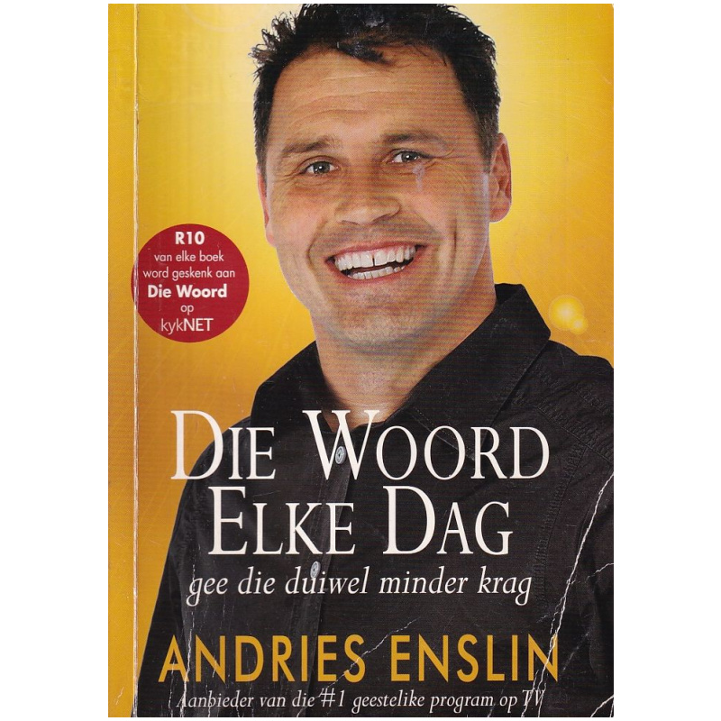 Die Woord Elke Dag gee die duiwel minder krag deur Andries Enslin